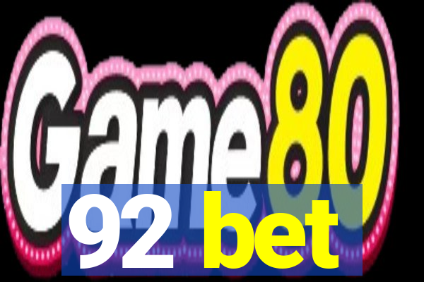 92 bet